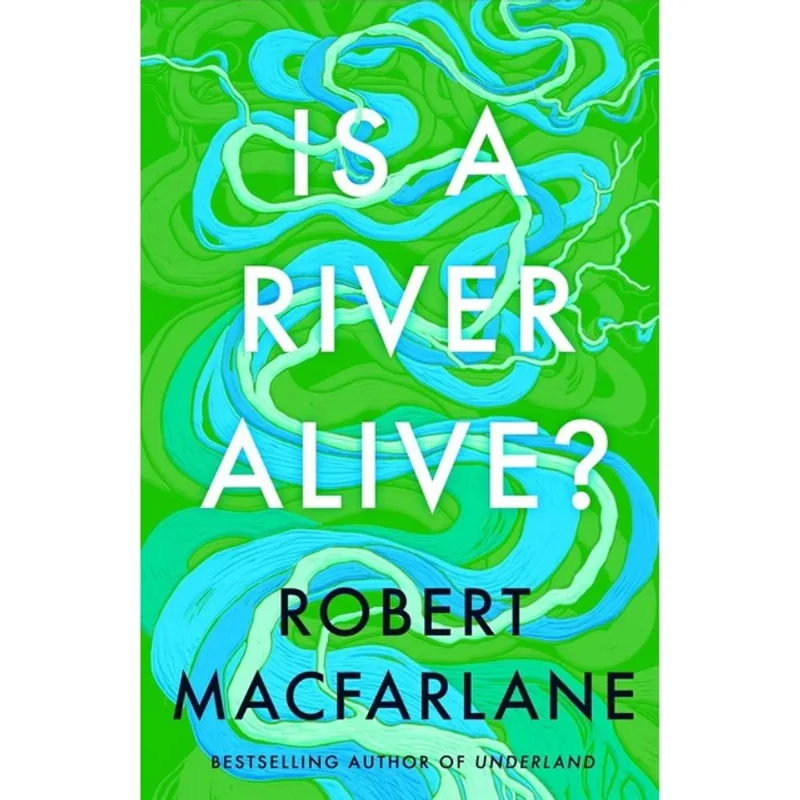 IS A RIVER ALIVE?