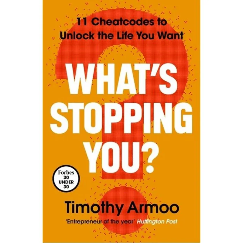 WHAT’S STOPPING YOU?