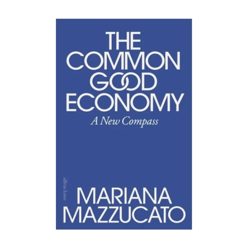 THE COMMON GOOD ECONOMY