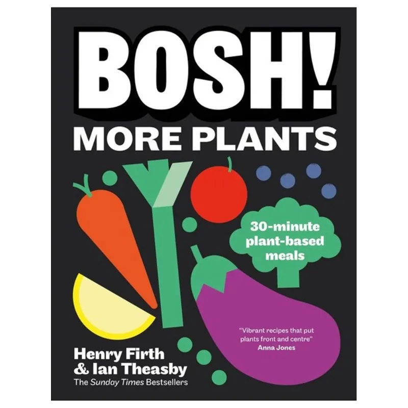 BOSH! MORE PLANTS