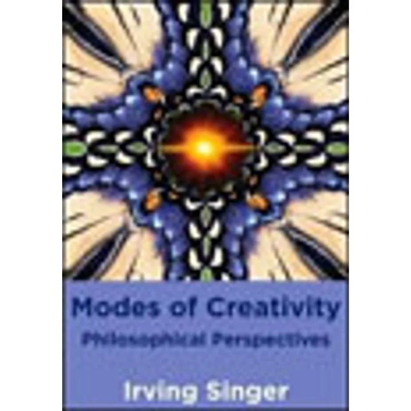 MODES OF CREATIVITY - PHILOSOPHICAL PERSPECTIVES