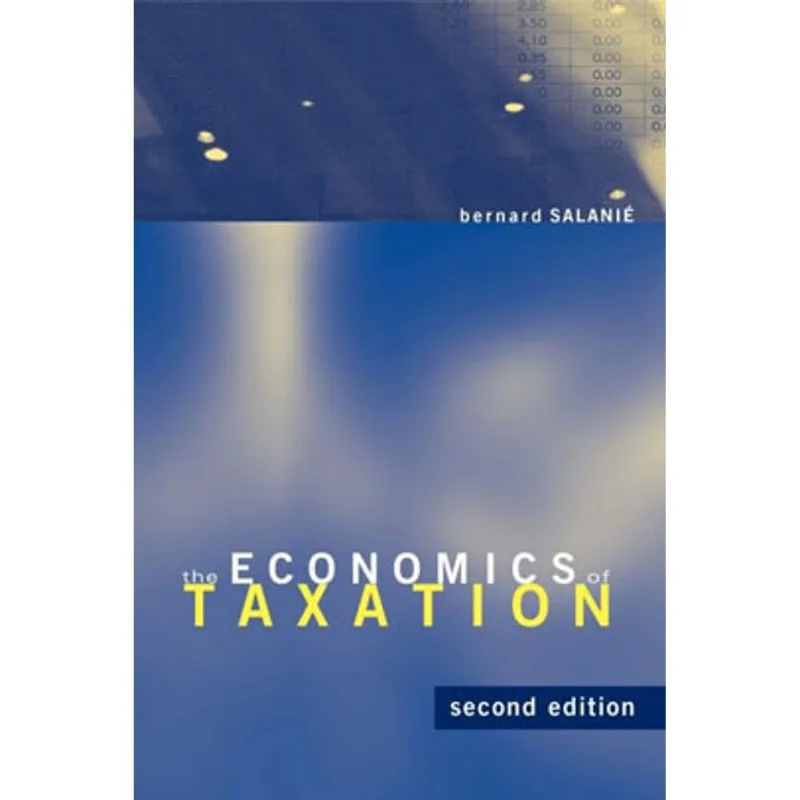 THE ECONOMICS OF TAXATION