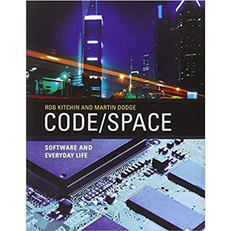 CODE/SPACE - SOFTWARE AND EVERYDAY LIFE