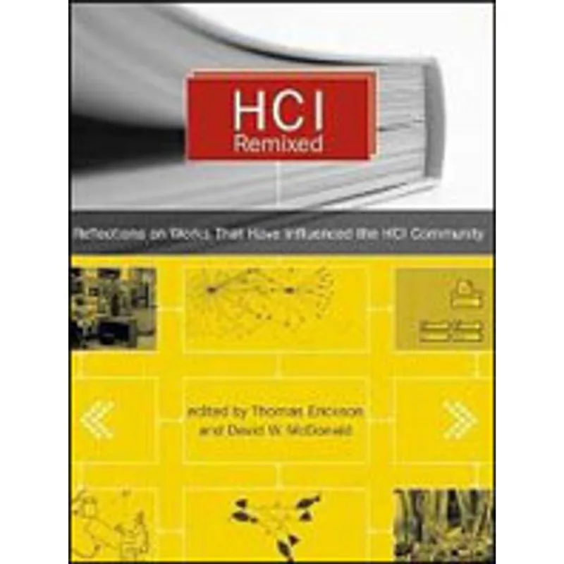 HCI REMIXED - REFLECTIONS ON WORKS THAT HAVE INFLUENCED THE HCI COMMUNITY