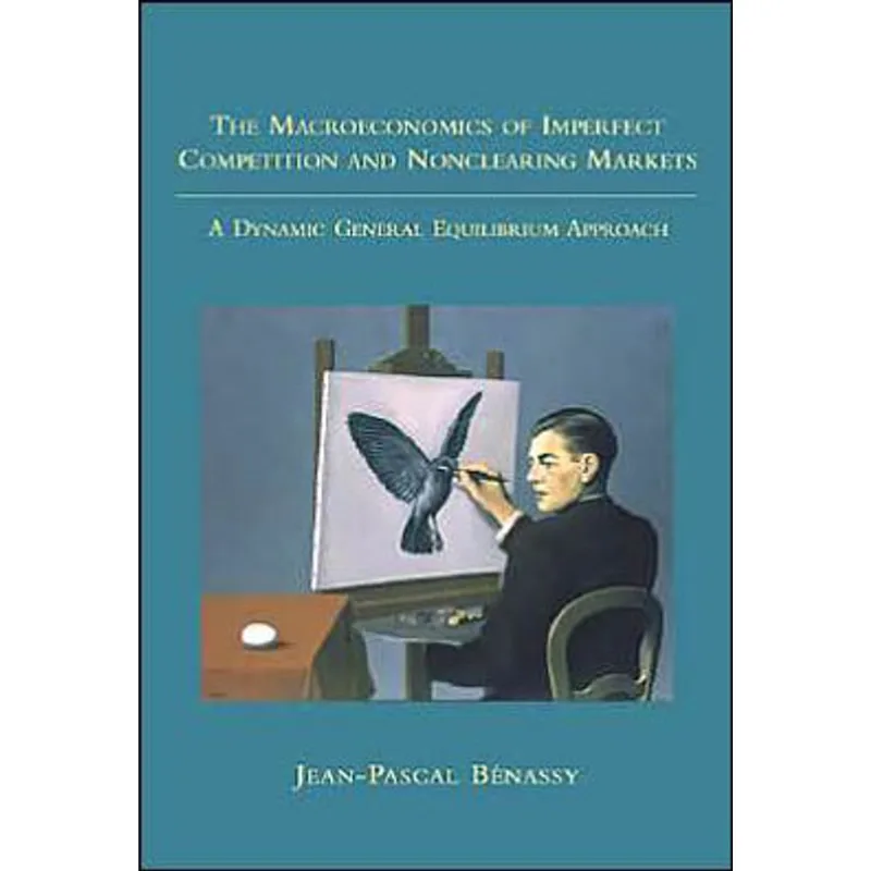 MACROECONOMICS OF IMPERFECT COMPETITION AND NONCLEARING MARKETS, THE