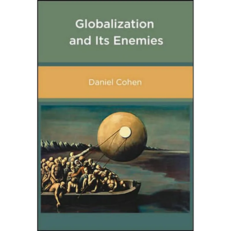 GLOBALIZATION AND ITS ENEMIES