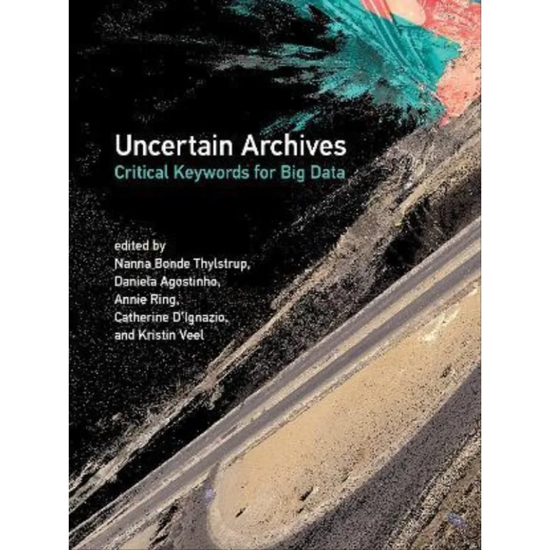 UNCERTAIN ARCHIVES
