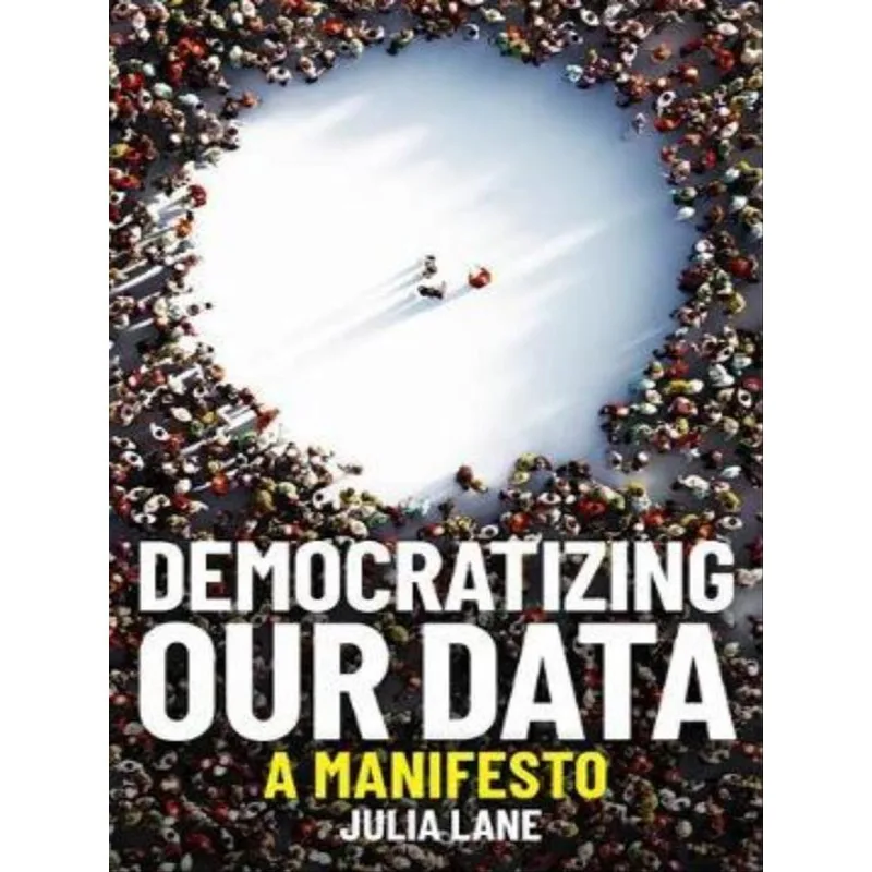 DEMOCRATIZING OUR DATA - A MANIFESTO