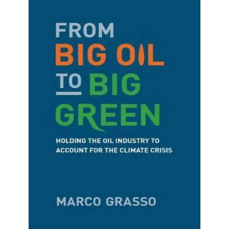 FROM BIG OIL TO BIG GREEN