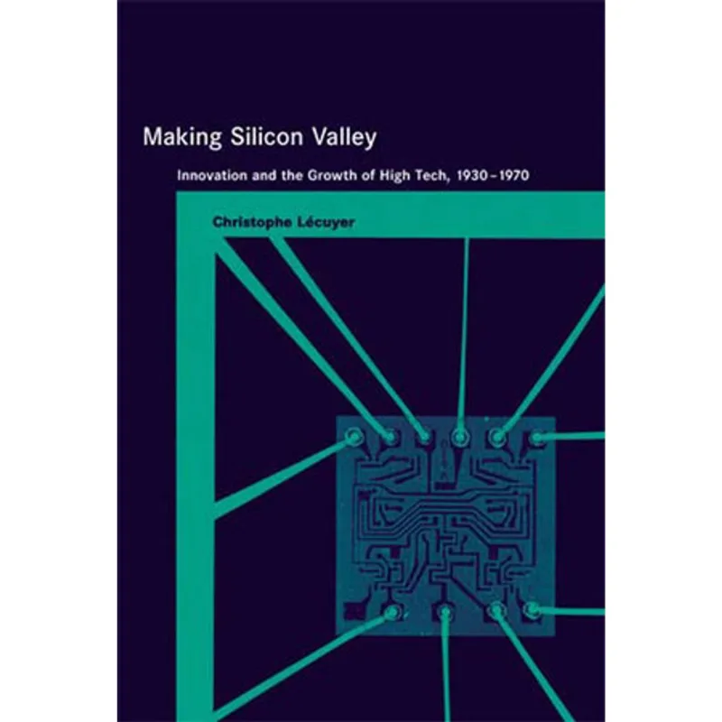 MAKING SILICON VALLEY