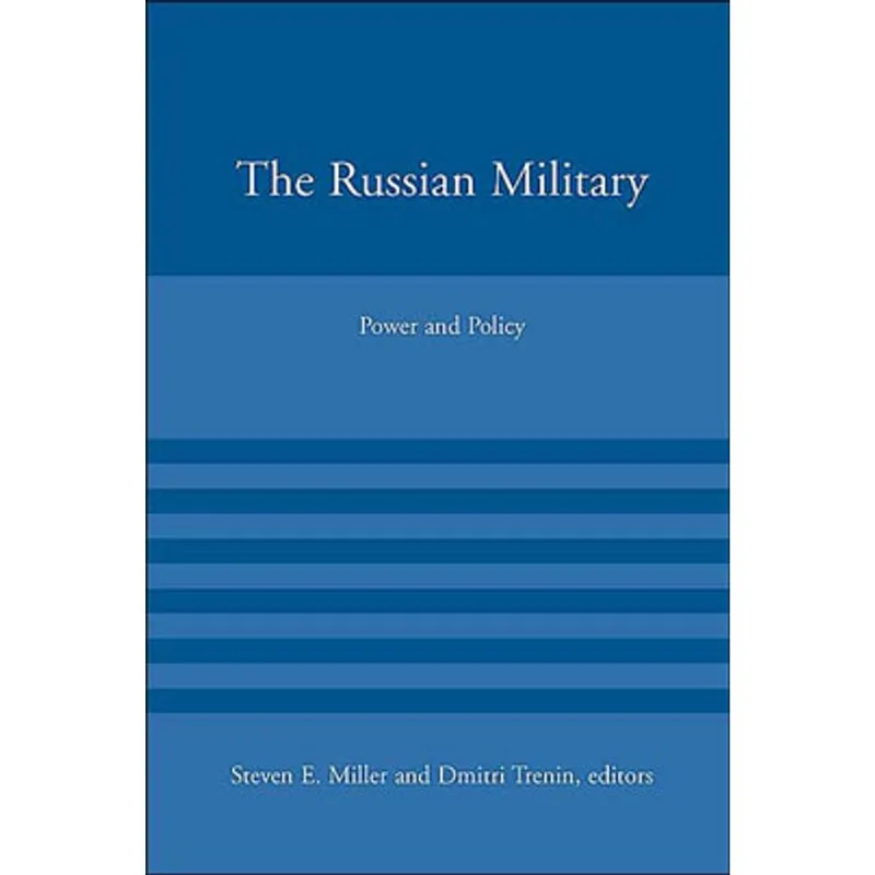 RUSSIAN MILITARY, THE - POWER AND POLICY