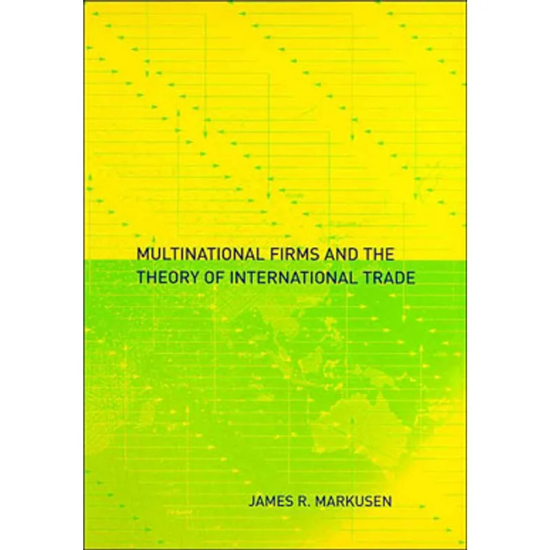 MULTINATIONAL FIRMS AND THE THEORY OF INTERNATIONAL TRADE