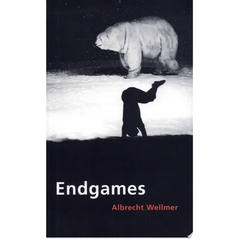 ENDGAMES - THE IRRECONCILABLE NATURE OF MODERNITY - ESSAYS AND LECTURES