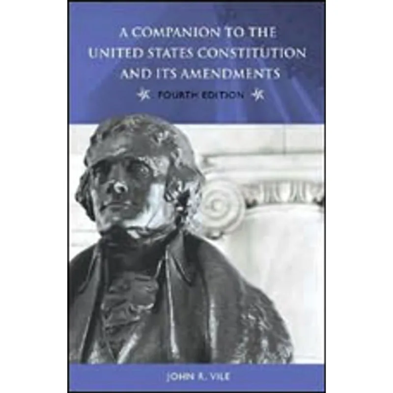 COMPANION TO THE UNITED STATES CONSTITUTION, A