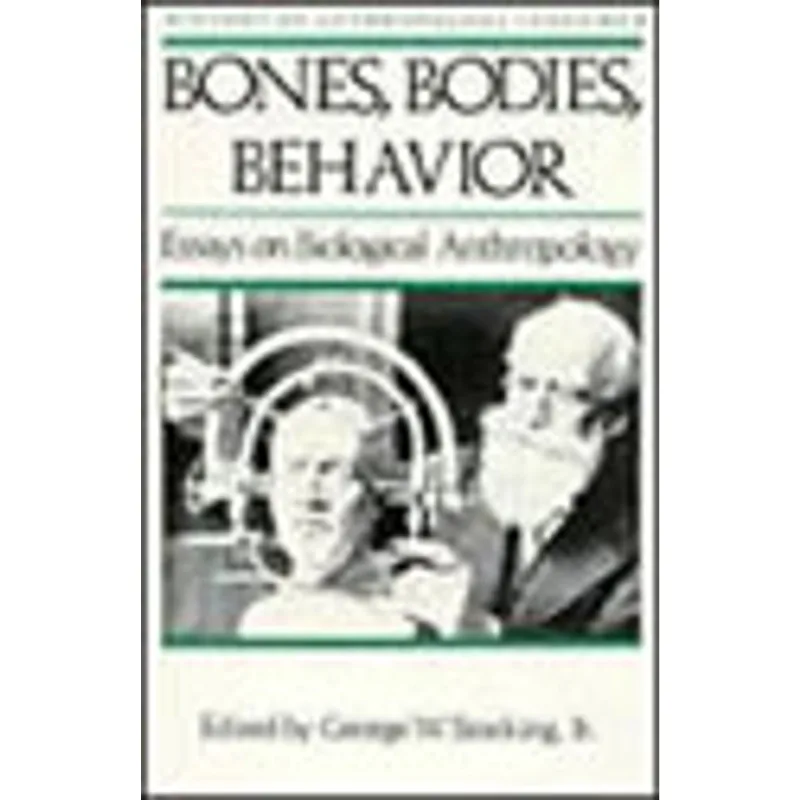 BONES, BODIES, BEHAVIOUR - ESSAYS IN BIOLOGICAL ANTHROPOLOGY