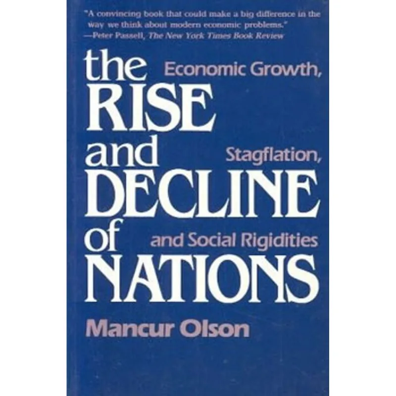 THE RISE AND DECLINE OF NATIONS