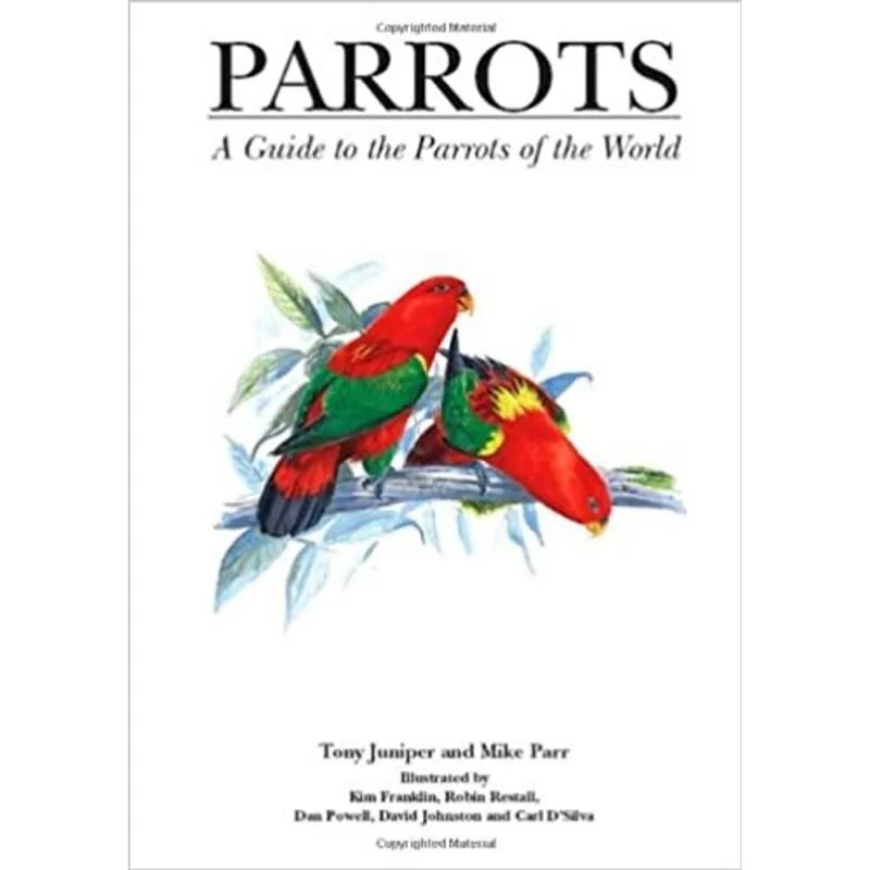 PARROTS - A GUIDE TO PARROTS OF THE WORLD