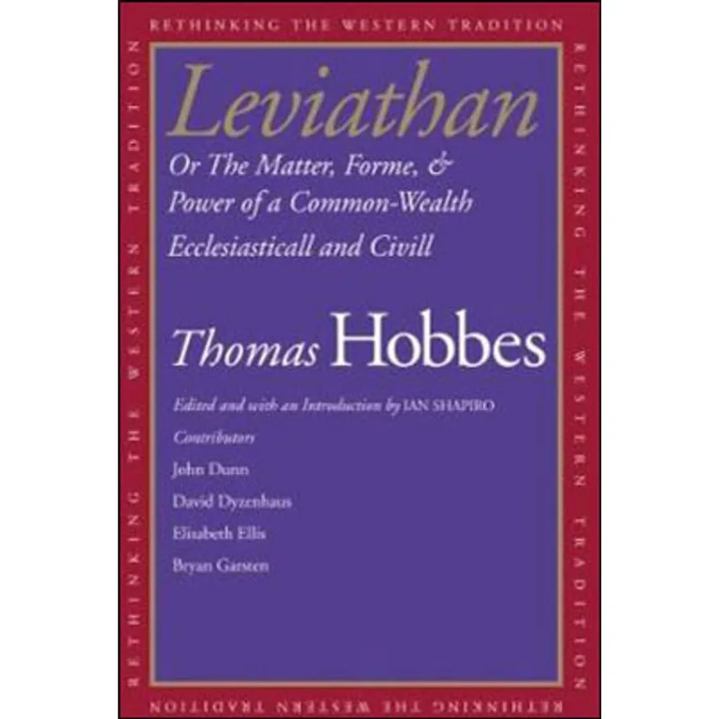 LEVIATHAN - OR THE MATTER, FORME, AND POWER OF A COMMON-WEALTH ECCLESIASTICALL AND CIVILL