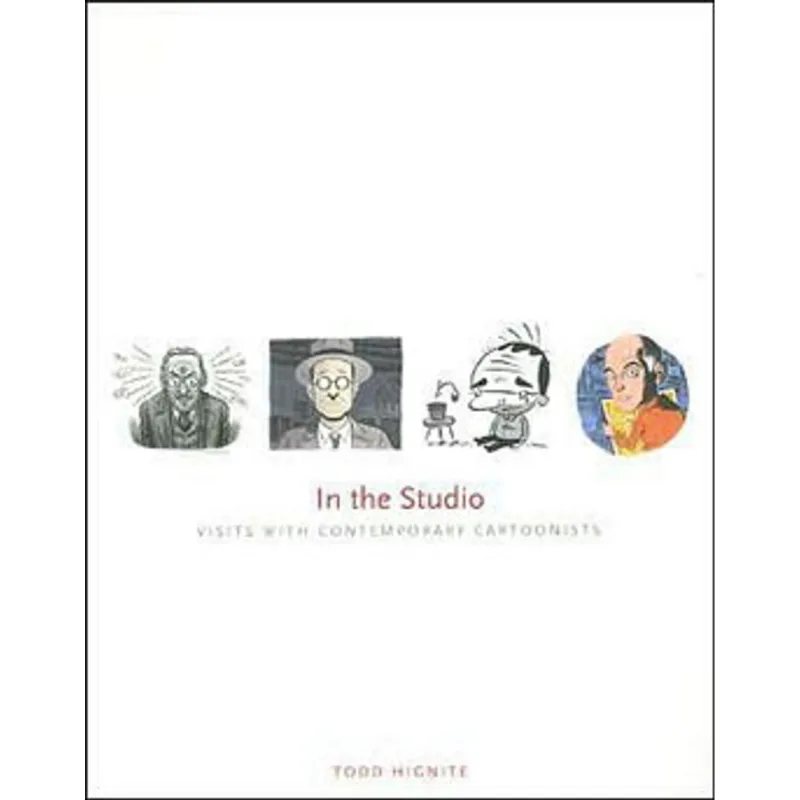 IN THE STUDIO - VISITS WITH CONTEMPORARY CARTOONISTS