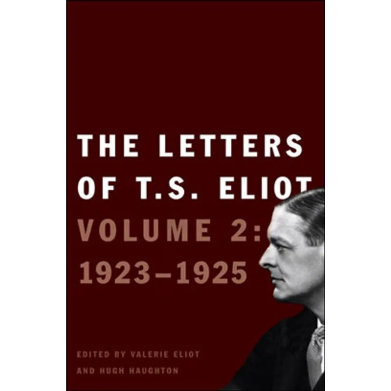 LATTERS OF T.S ELIOT, THE - VOL.II - 1923 - 1925