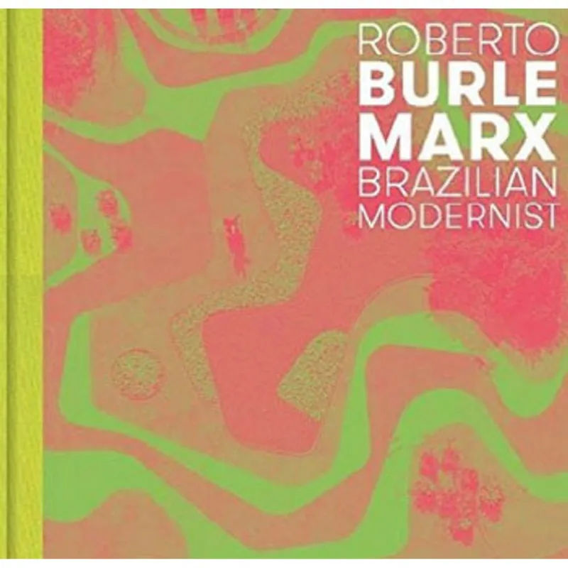 ROBERTO BURLE MARX - BRAZILIAN MODERNIST