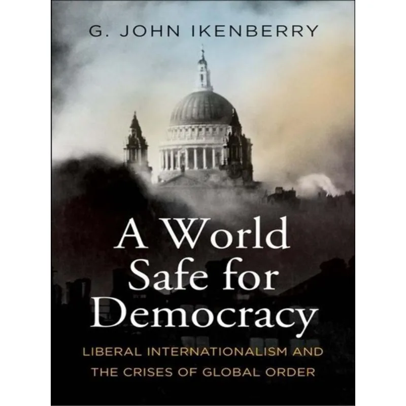 A WORLD SAFE FOR DEMOCRACY