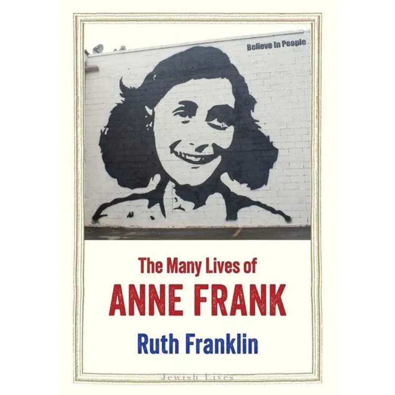 THE MANY LIVES OF ANNE FRANK