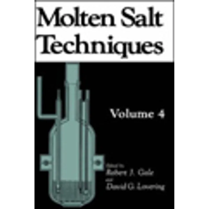 MOLTEN SALT TECHNIQUES - VOL.4