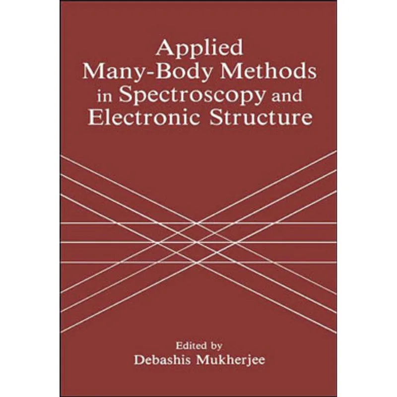 APPLIED MANY-BODY METHODS IN SPECTROSCOPY AND ELECTRONIC STRUCTURE