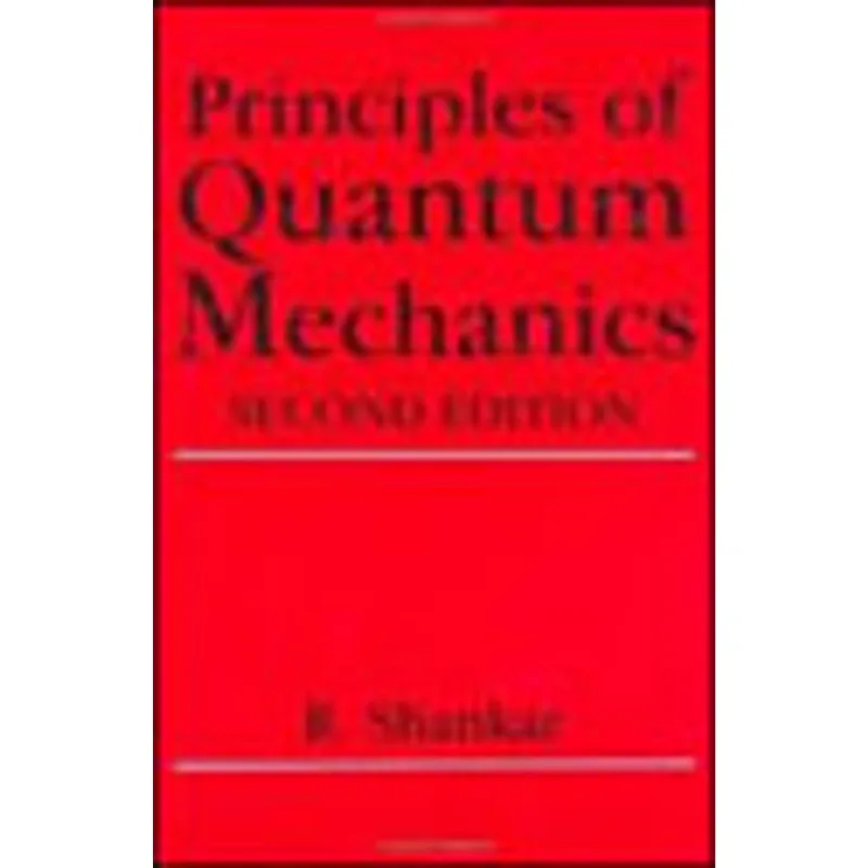 PRINCIPLES OF QUANTUM MECHANICS