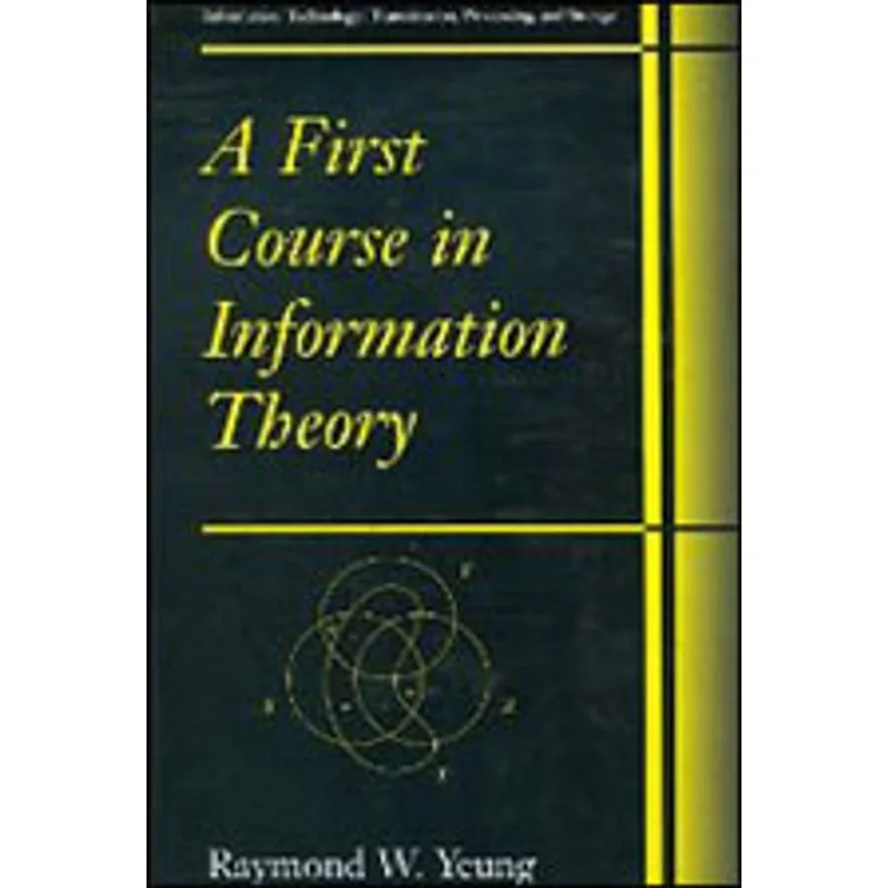 FIRST COURSE IN INFORMATION THEORY, A
