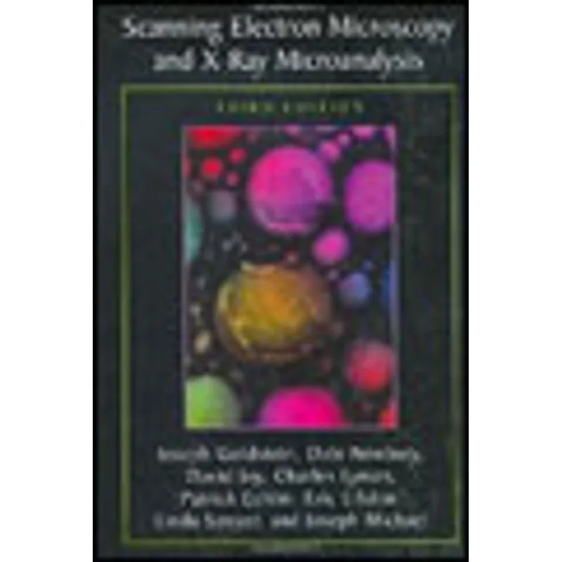 SCANNING ELECTRON MICROSCOPY AND X-RAY MICROANALYSIS