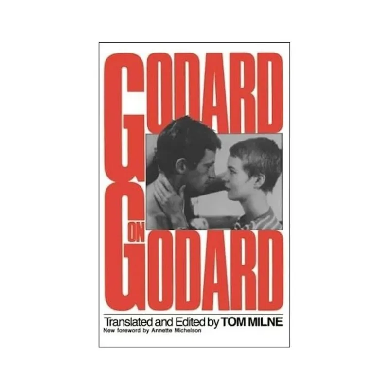 GODARD ON GODARD: CRITICAL WRITINGS BY JEAN-LUC GO