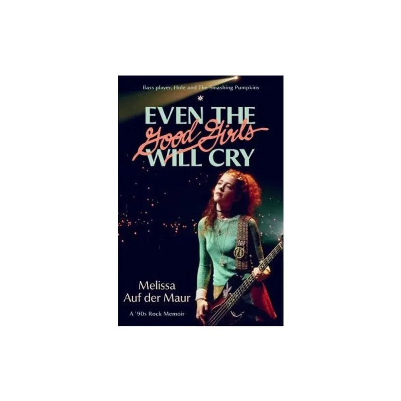 EVEN THE GOOD GIRLS WILL CRY