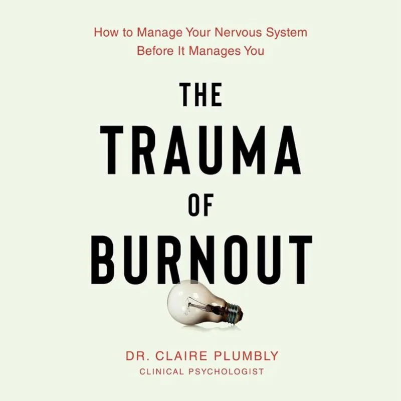 THE TRAUMA OF BURNOUT
