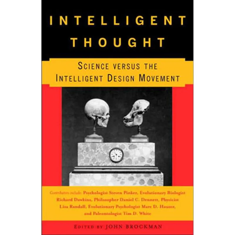 INTELIGENT THOUGHT: SCIENCE VERSUS THE INTELLIGENT DESIGN MOVEMENT