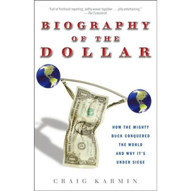BIOGRAPHY OF THE DOLLAR