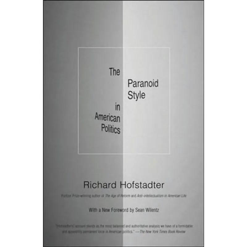PARANOID STYLE IN AMERICAN POLITICS, THE