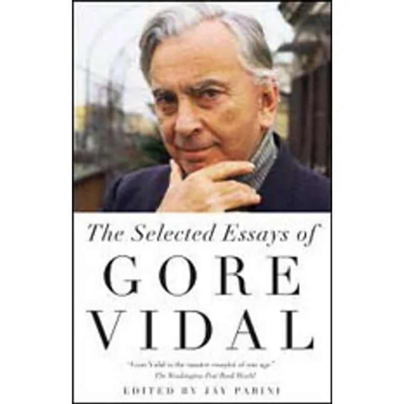 SELECTED ESSAYS OF GORE VIDAL, THE