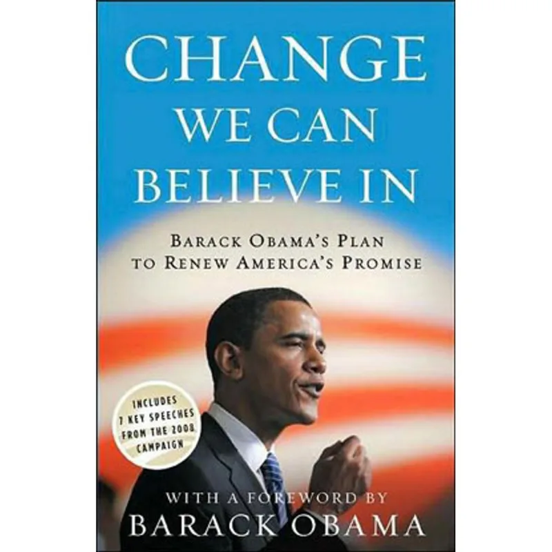 CHANGE WE CAN BELIEVE IN - BARACK OBAMA'S PLAN TO RENEW AMERICA'S PROMISE