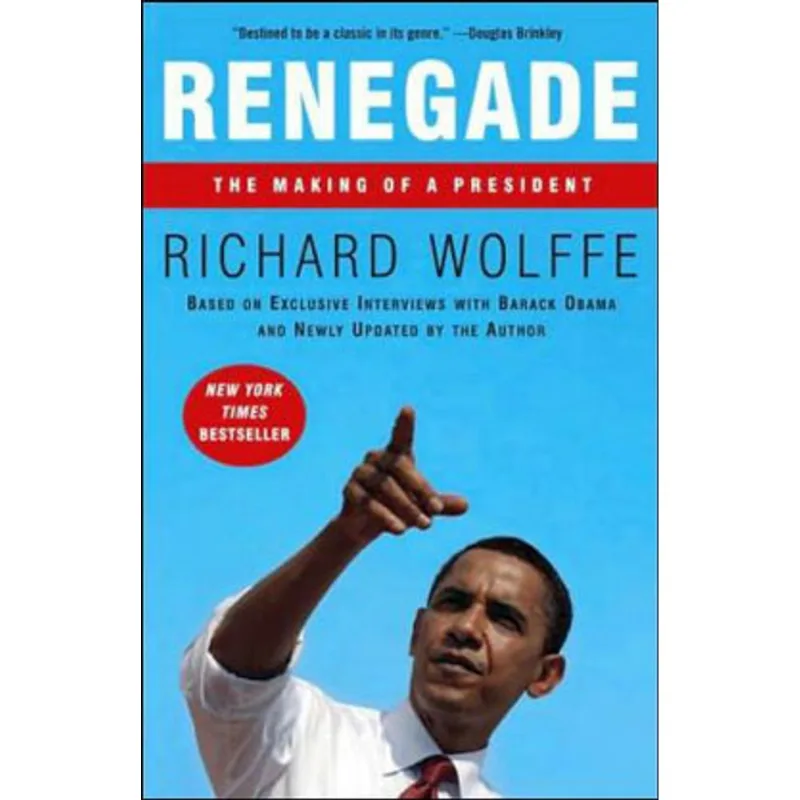 RENEGADE - THE MAKING OF A PRESIDENT