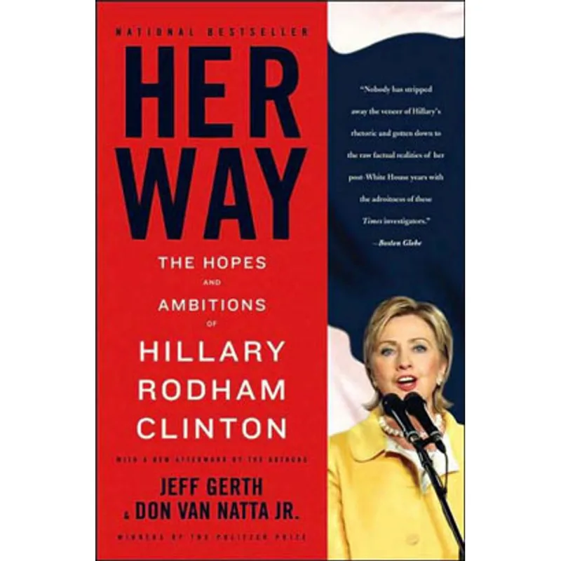 HER WAY - THE HOPES AND AMBITIONS OF HILLARY RODHAM CLINTON