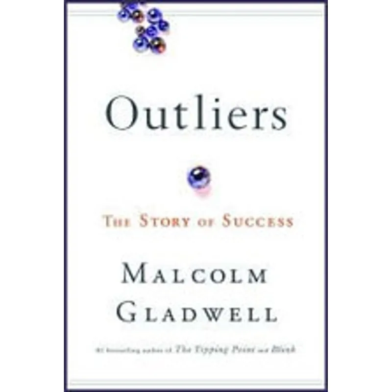 OUTLIERS - THE STORY OF SUCCESS