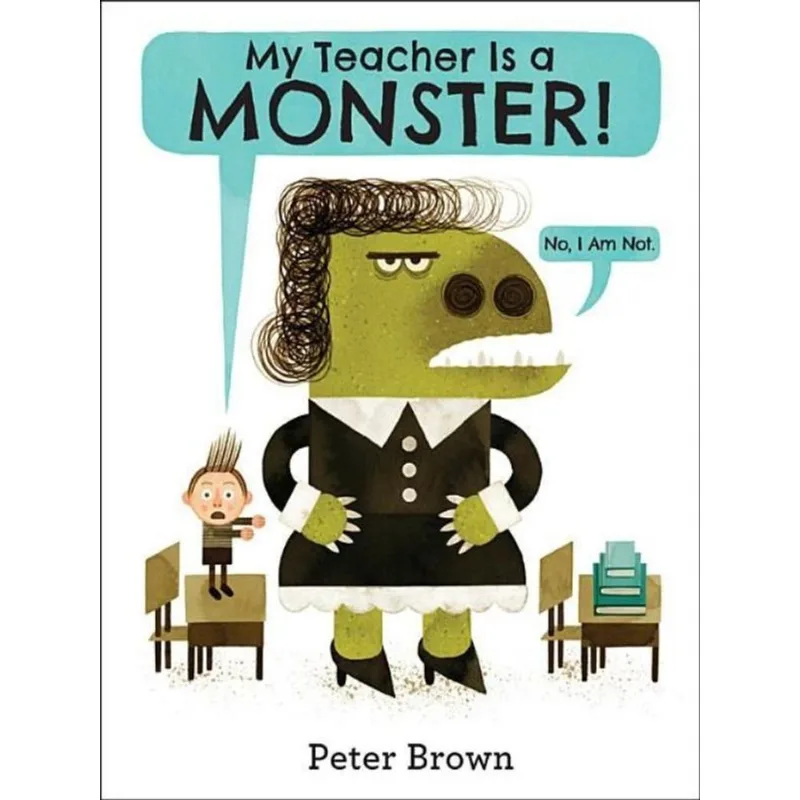 MY TEACHER IS A MONSTER!