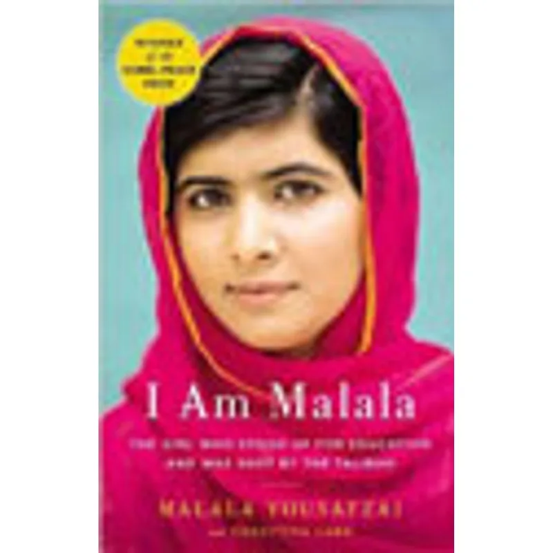 I AM MALALA - THE GIRL WHO STOOD UP FOR EDUCATION AND WAS SHOT BY THE TALIBAN