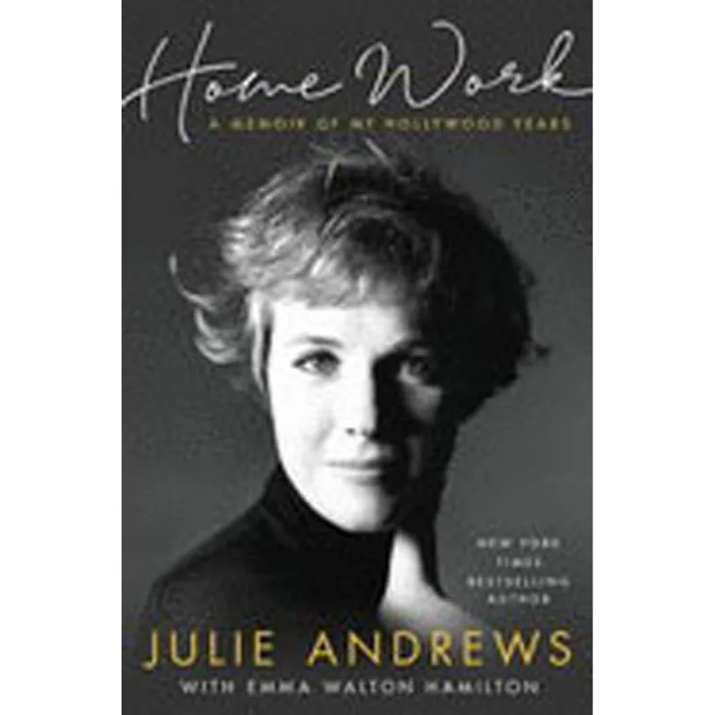 HOME WORK - A MEMOIR OF MY HOLLYWOOD YEARS
