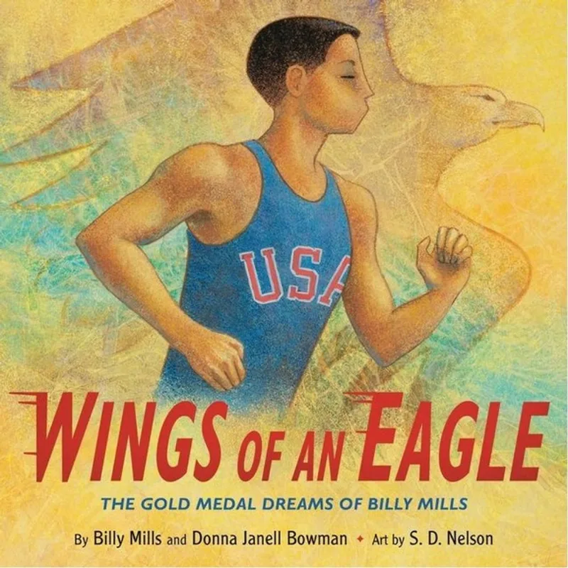 WINGS OF AN EAGLE - THE GOLD MEDAL DREAMS OF BILLY MILLS
