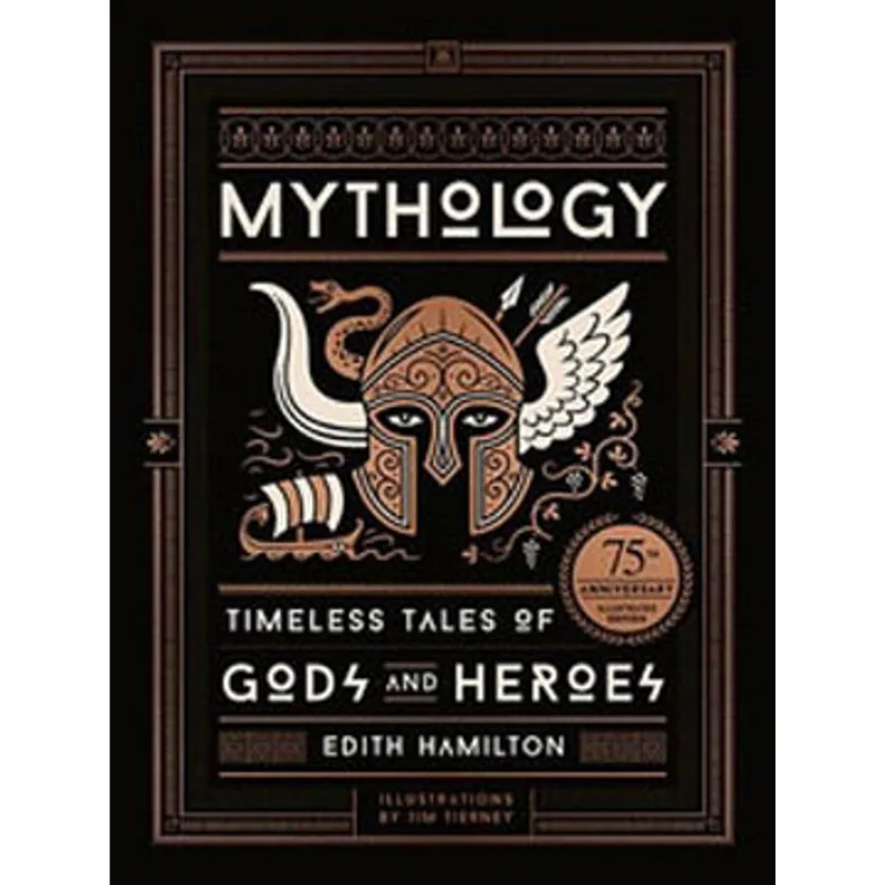MYTHOLOGY - TIMELESS TALES OF GODS AND HEROES