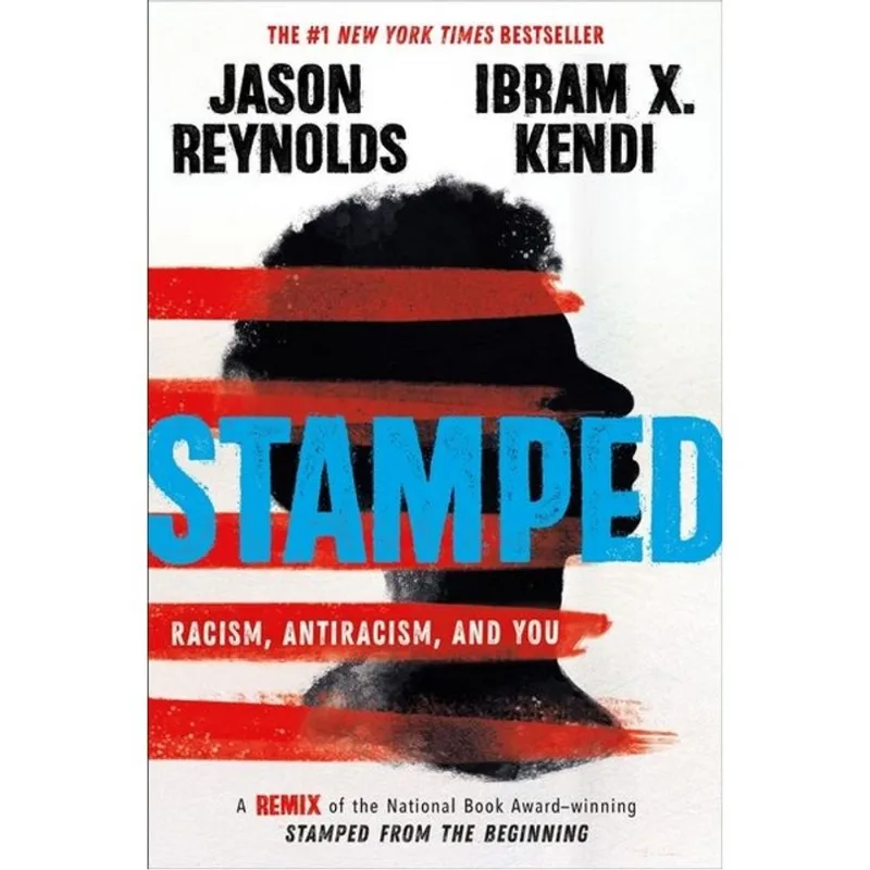 STAMPED - RACISM, ANTIRACISM, AND YOU