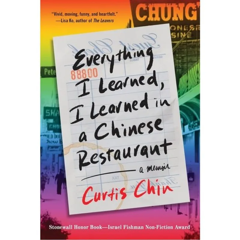 EVERYTHING I LEARNED, I LEARNED IN A CHINESE RESTAURANT - A MEMOIR